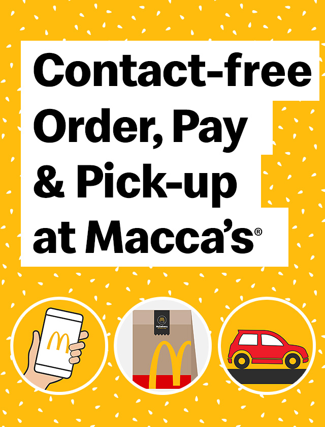 Contact Free Order Pay And Pick Up At Macca S Mcdonald S Australia