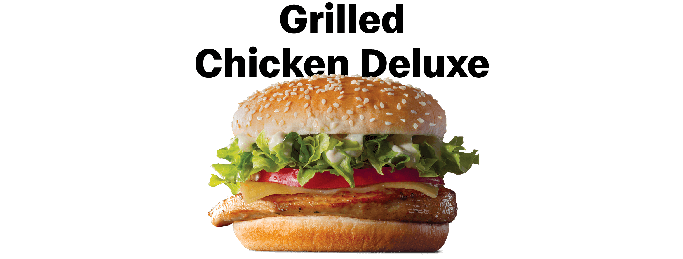 Grilled Chicken Deluxe McDonald s Australia