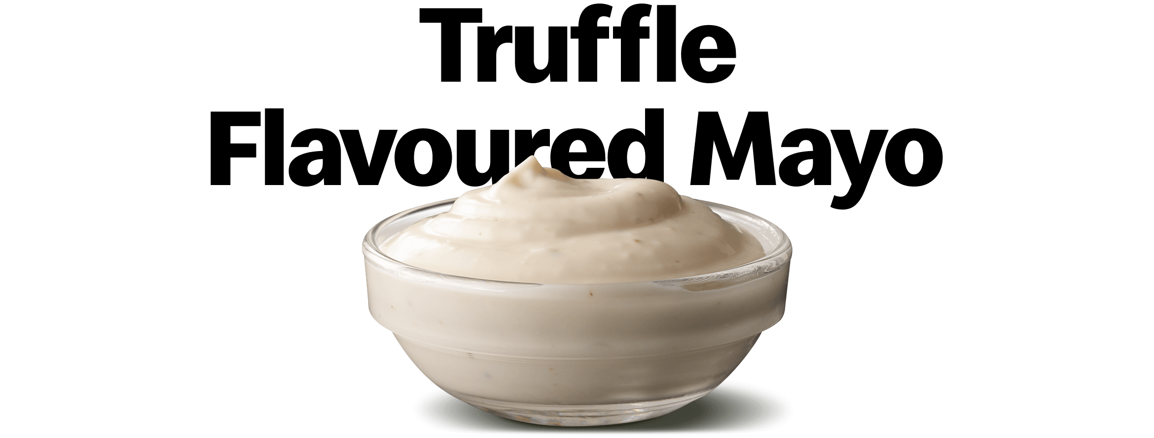Truffle Flavoured Mayo McDonald's Australia